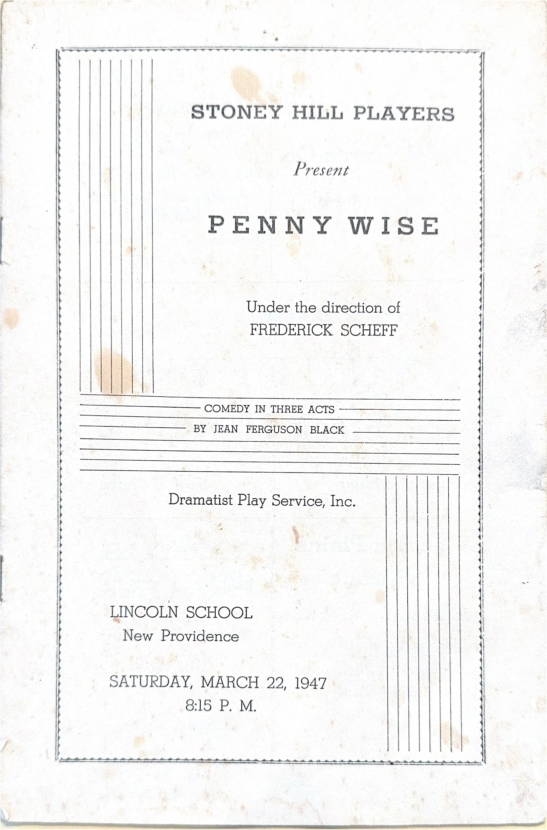 An old theater playbill for Penny Wise by Jean Ferguson Black, performed by Stoney Hill Players, directed by Frederick Scheff at Lincoln School in New Providence on March 22, 1947 at 8:15 P.M.