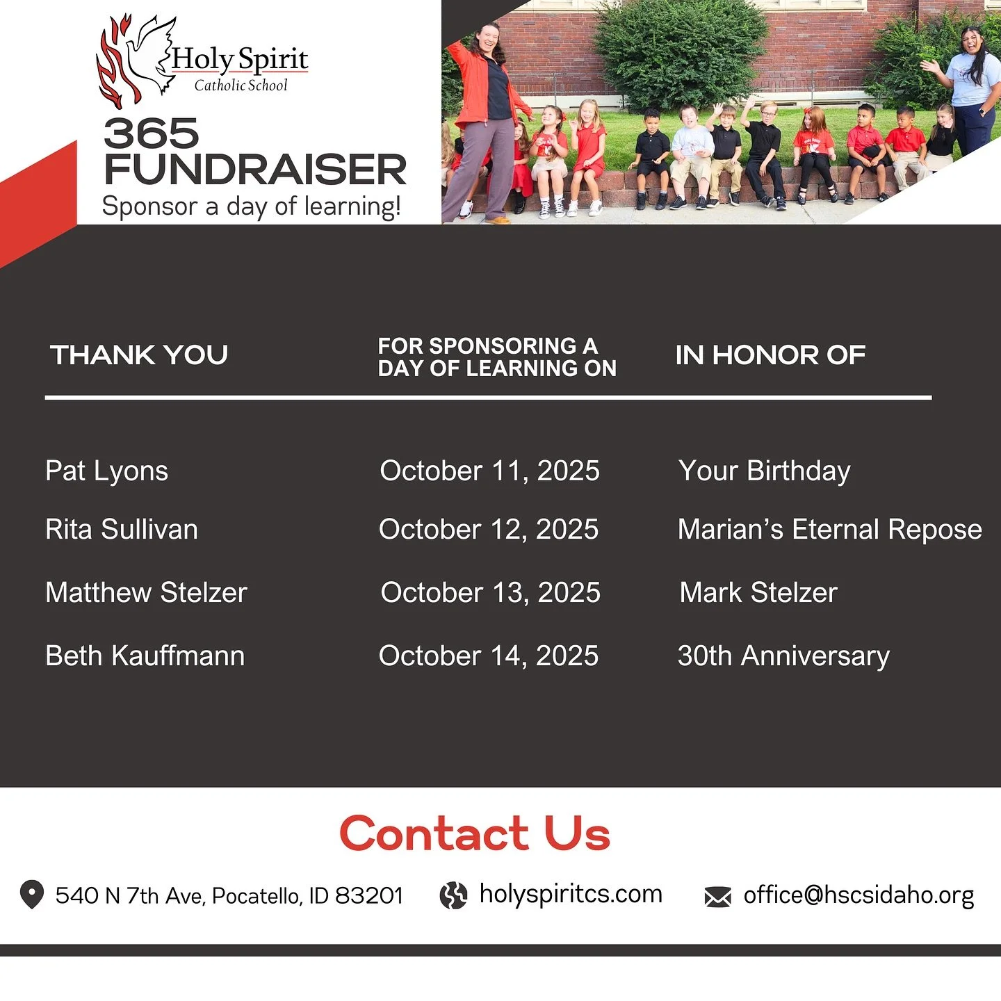THANK YOU to our 365 donors for sponsoring a day of learning at Holy Spirit Catholic School! ❤️🕊️

Your generosity supports our Angel Fund (scholarships), teacher salaries, and school operations, helping Catholic education thrive in Pocatello!

&hel