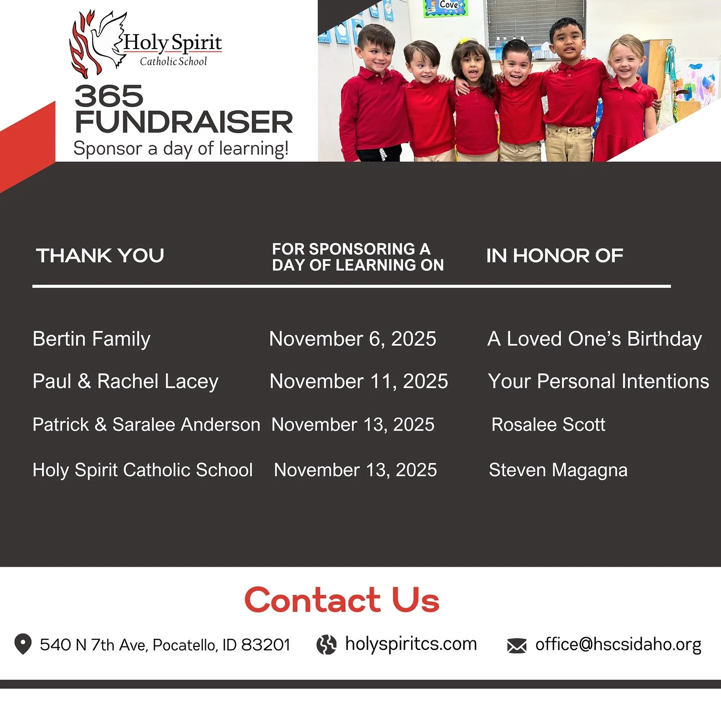 We would like to thank our 365 donors for sponsoring a day of learning at Holy Spirit Catholic School ❤️🕊️

We are praying for you and your intentions 🙏🏻

THANK YOU for supporting our school and for helping us inspire academic excellence, foster c