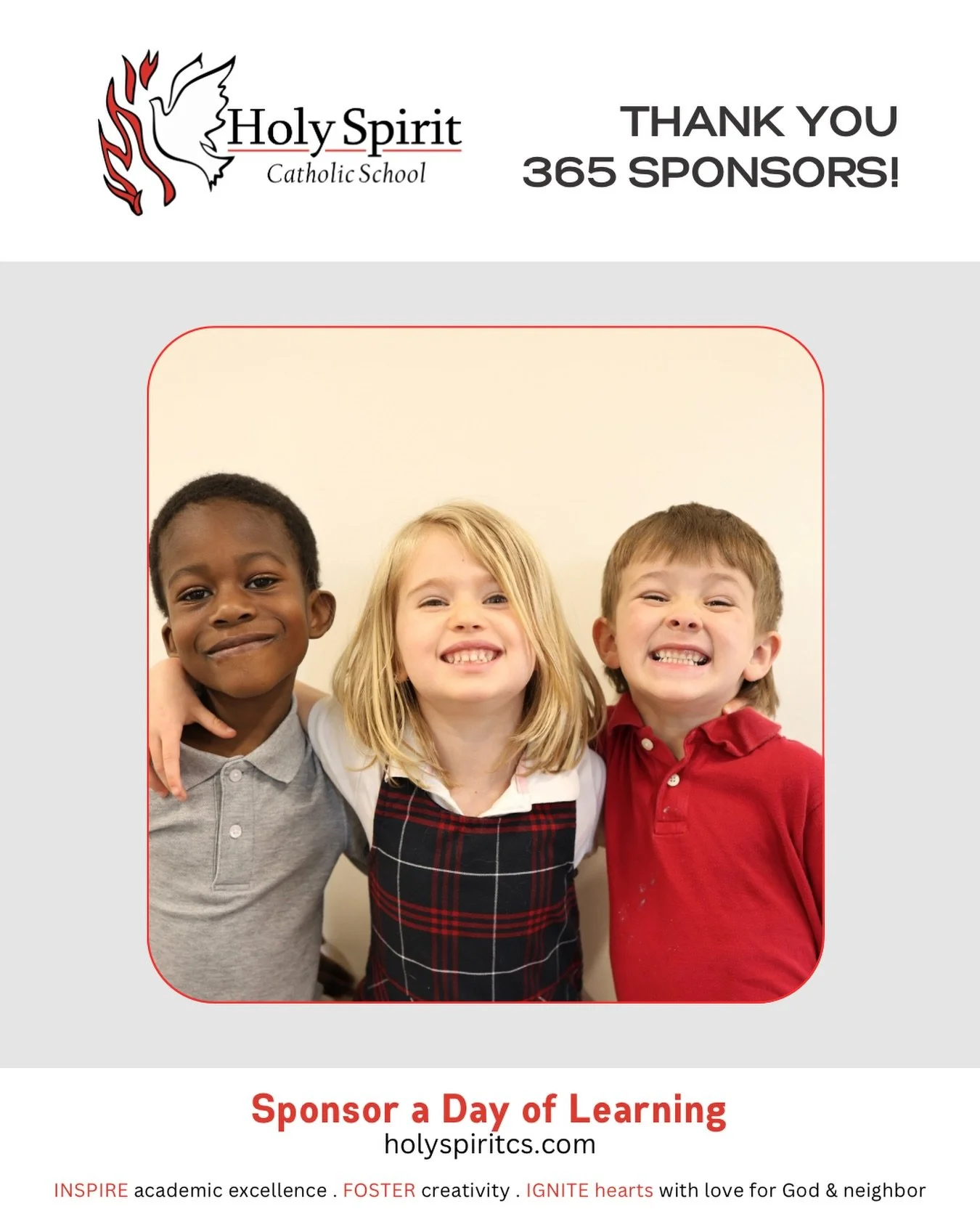 Special thanks to our weekly 365 Sponsors who help make a day of learning possible at Holy Spirit Catholic School!

Please join us in praying for them and their intentions&nbsp;❤️

🕊️ August 10 - Rick Laws Repose of Gary Laws. 
 
🕊️August 12 - Bert