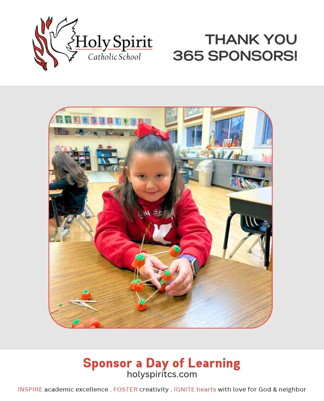 Special thanks to our weekly 365 Sponsors for helping make a day of learning possible at Holy Spirit Catholic School!

Please join us in praying for them and their intentions&nbsp;❤️

🕊️&nbsp;October 26 - Anonymous Donor	
 
🕊️ October 31 - Leonard 