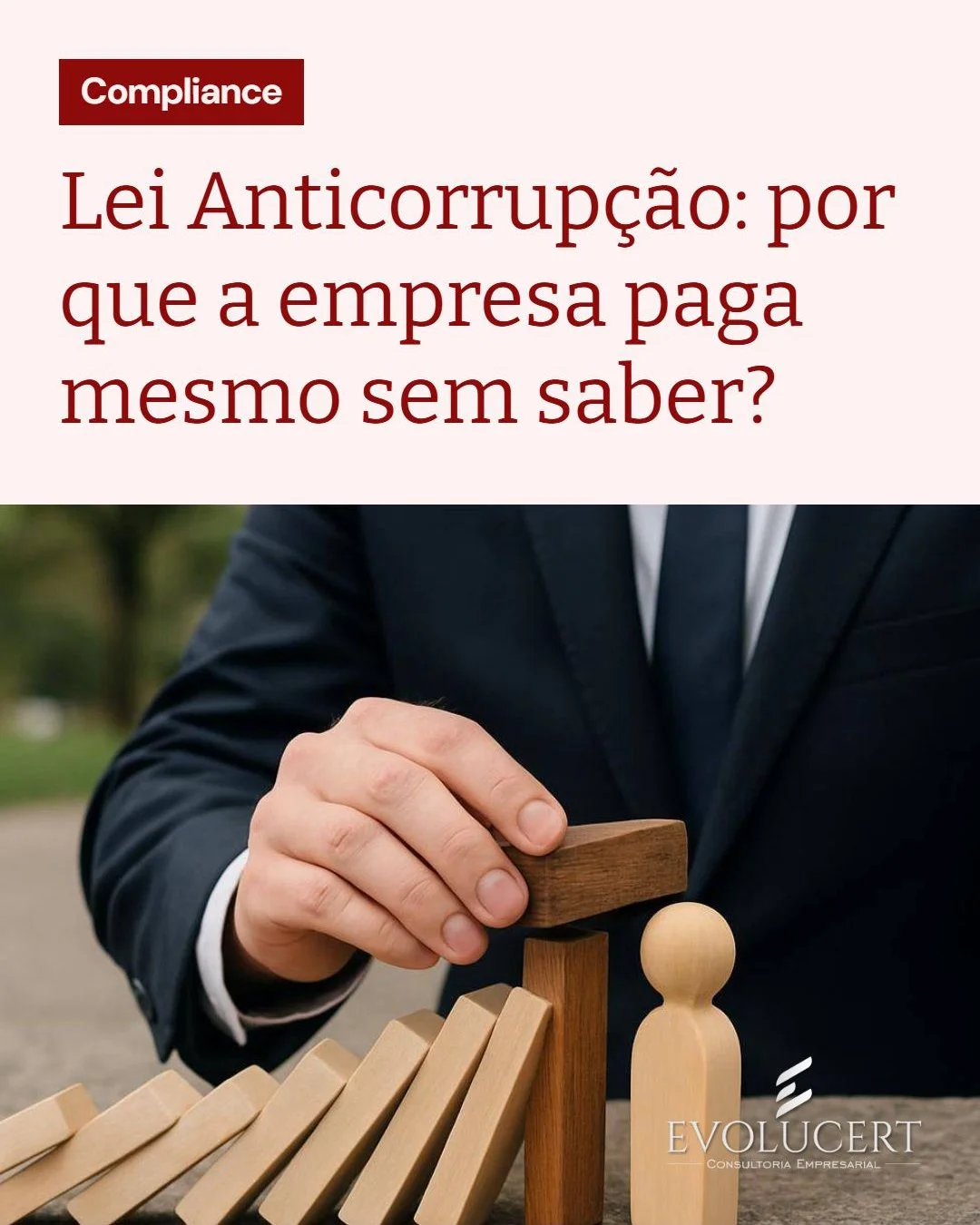 Multa alta e dano &agrave; reputa&ccedil;&atilde;o doem no caixa. ⚠️

Pela Lei Anticorrup&ccedil;&atilde;o, existe responsabilidade objetiva. Se algu&eacute;m da equipe age ilicitamente em benef&iacute;cio da empresa, ela pode ser punida mesmo sem &l
