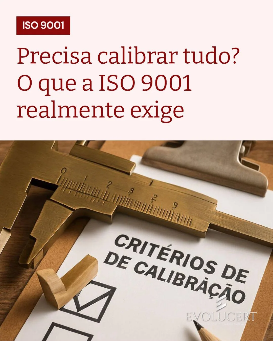 Calibra&ccedil;&atilde;o fora do lugar gera n&atilde;o conformidade 😬 aten&ccedil;&atilde;o!

Nem tudo precisa calibrar. A ISO 9001 pede calibra&ccedil;&atilde;o/verifica&ccedil;&atilde;o quando a rastreabilidade &eacute; exigida ou essencial &agrav