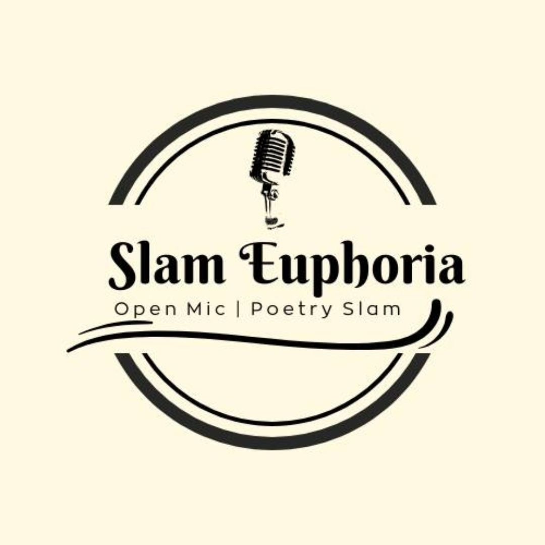Slam Euphoric! Spoken Word Open Mic &amp; Slam 