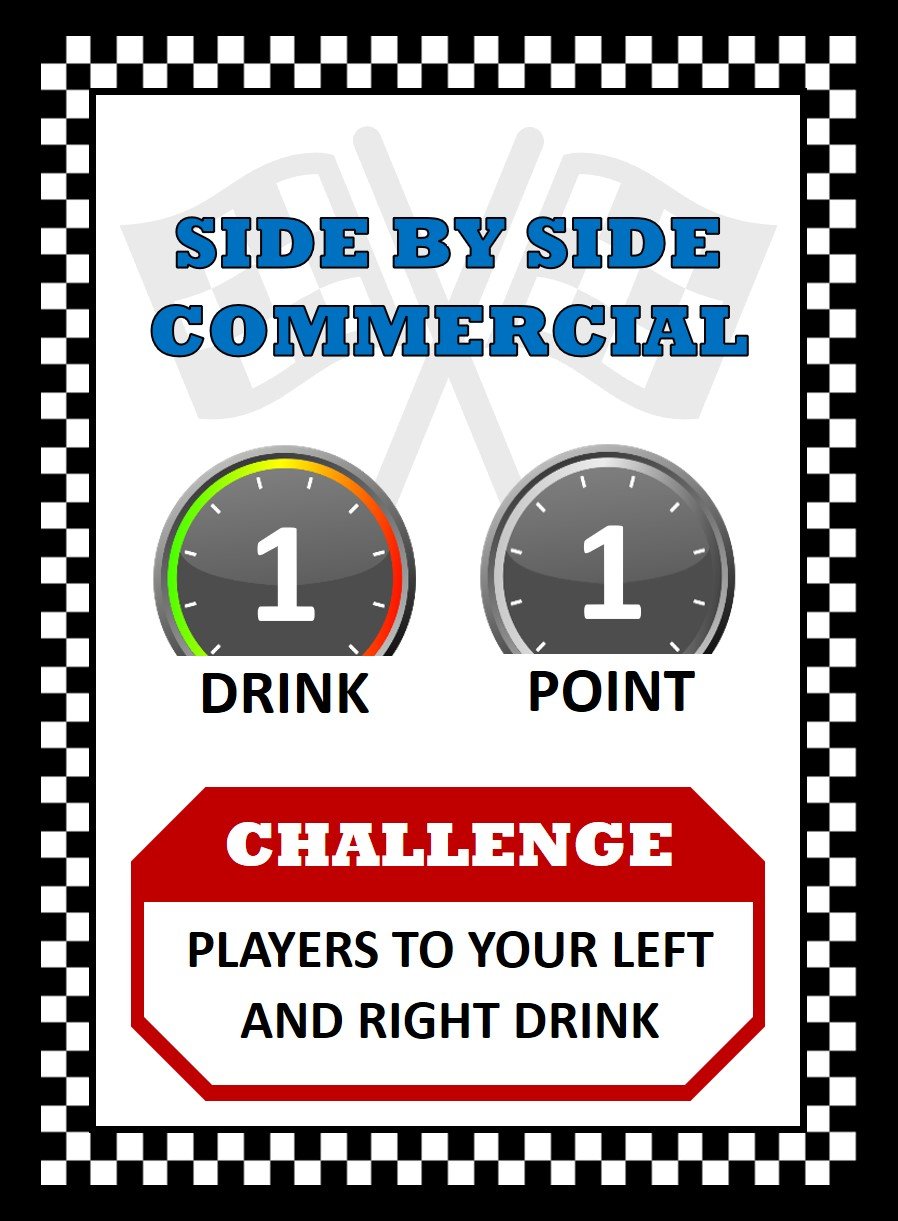 Race Fuel card showing Side by Side Commercial, a challenge card with 1 drink, 1 point, and the challenge Players to Your Left and Right Drink.