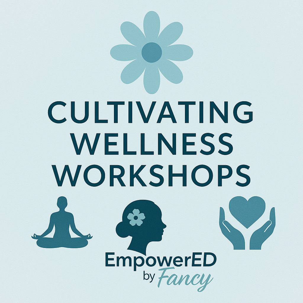 Cultivating Wellness- Life Skills Workshops