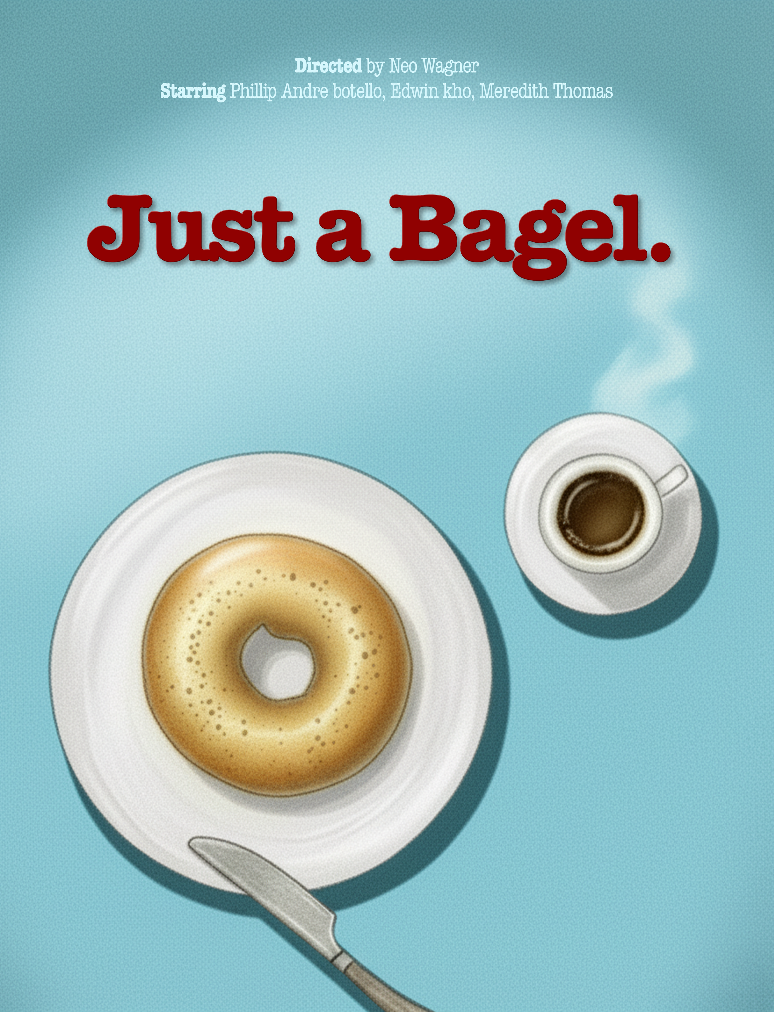 its Just a Bagel Poster.png
