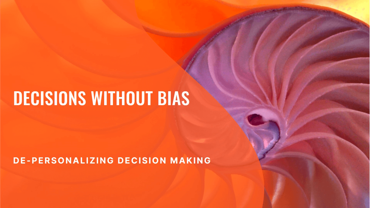 A presentation slide with the title 'Decisions Without Bias' and subtitle 'De-personalizing Decision Making' over an abstract orange and purple background.