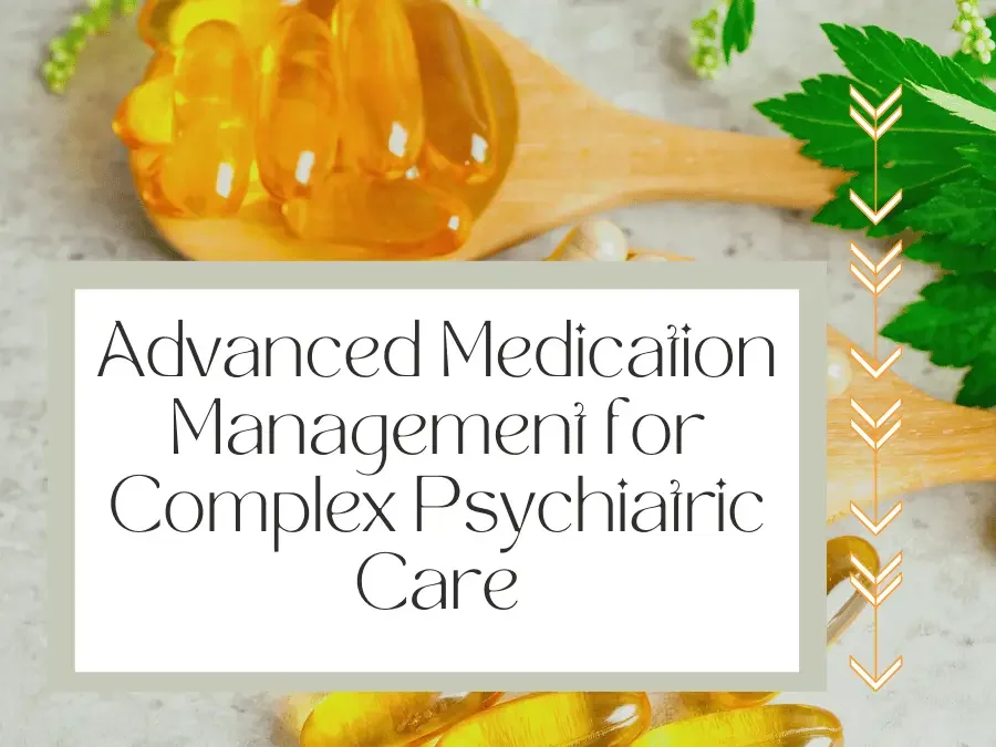 Can Advanced Medication Management Improve Complex Psychiatric Prescribing?