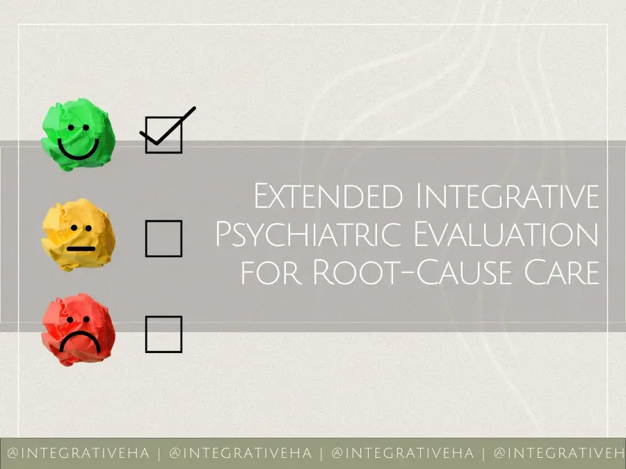 What Is an Extended Integrative Psychiatric Evaluation and Who Needs It?