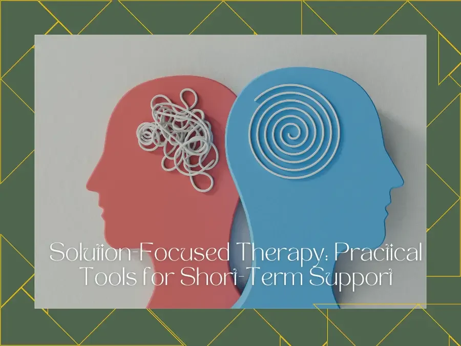 How Does Solution-Focused Therapy Provide Short-Term Support and Practical Tools for Mental Health?