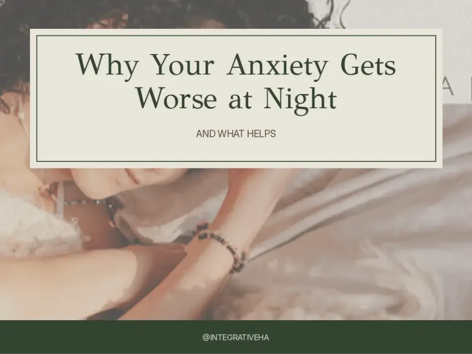 Why Anxiety Gets Worse at Night And What Helps