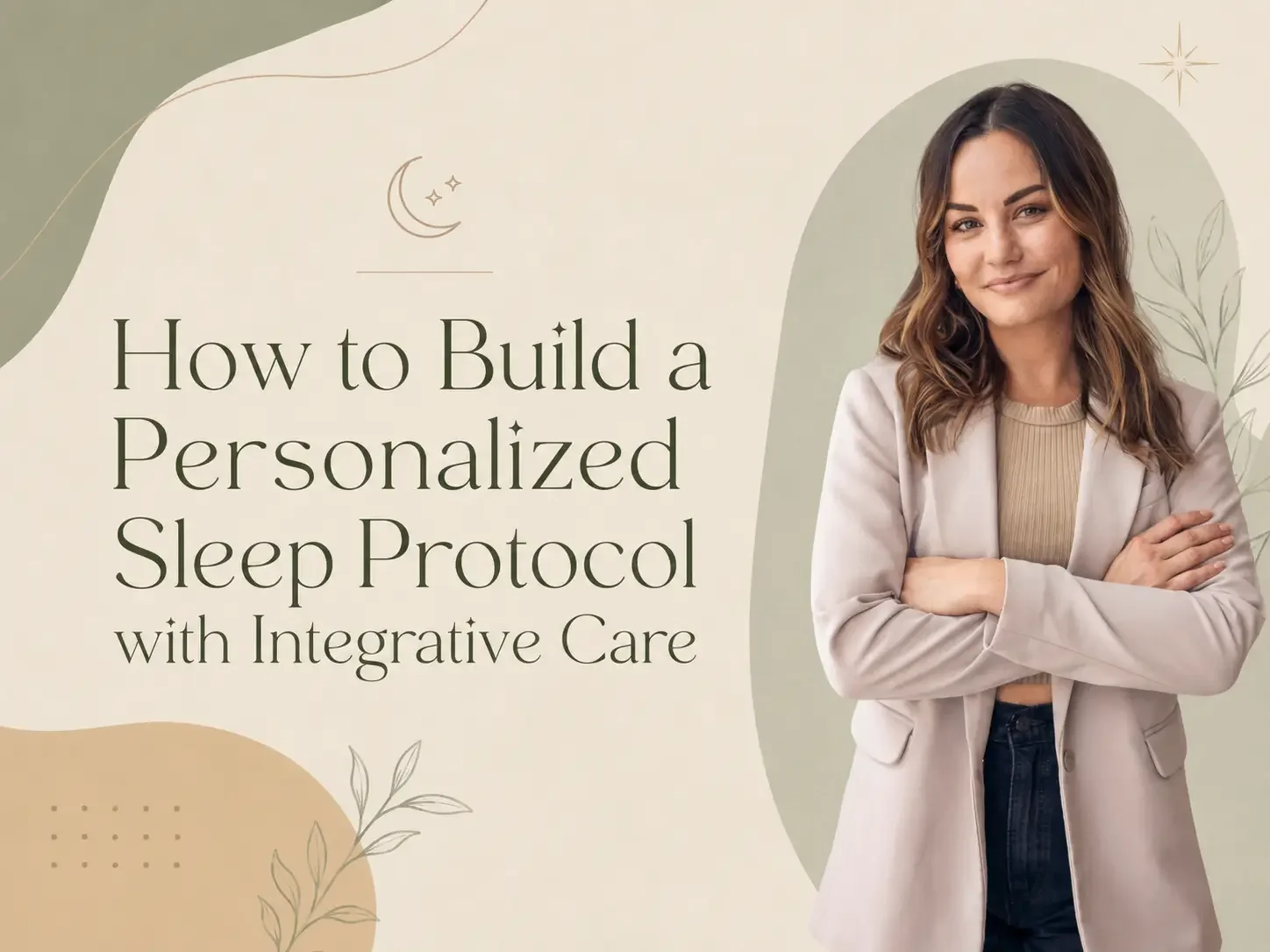 How to Build a Personalized Sleep Protocol with Integrative Care