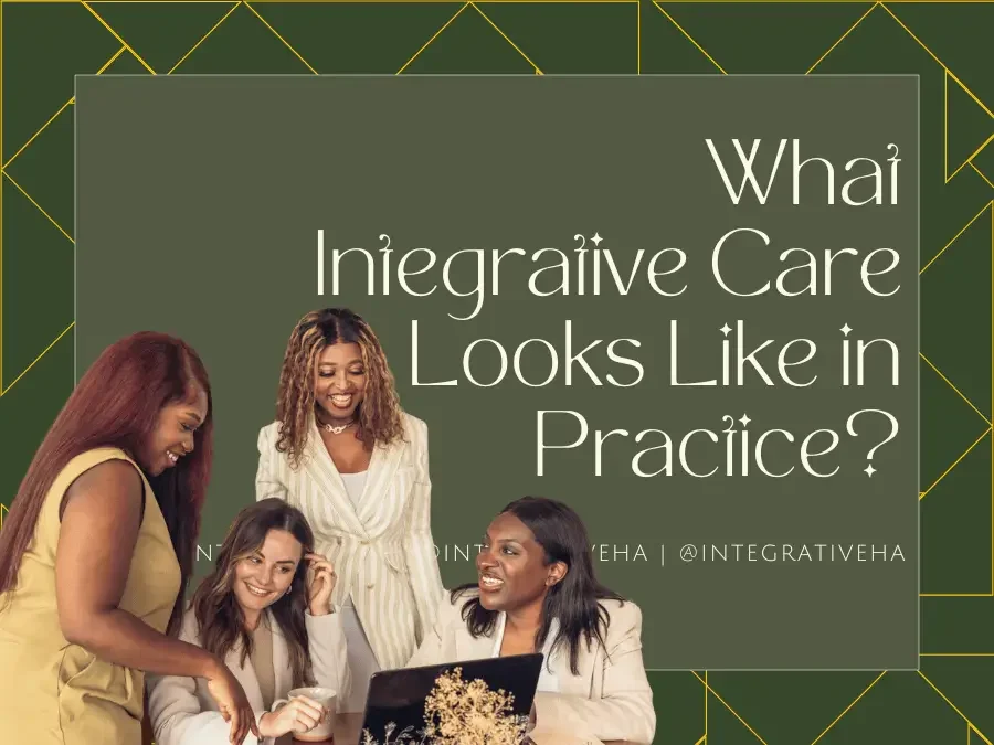 What integrative care will look like in Integrative Healthcare Alliance