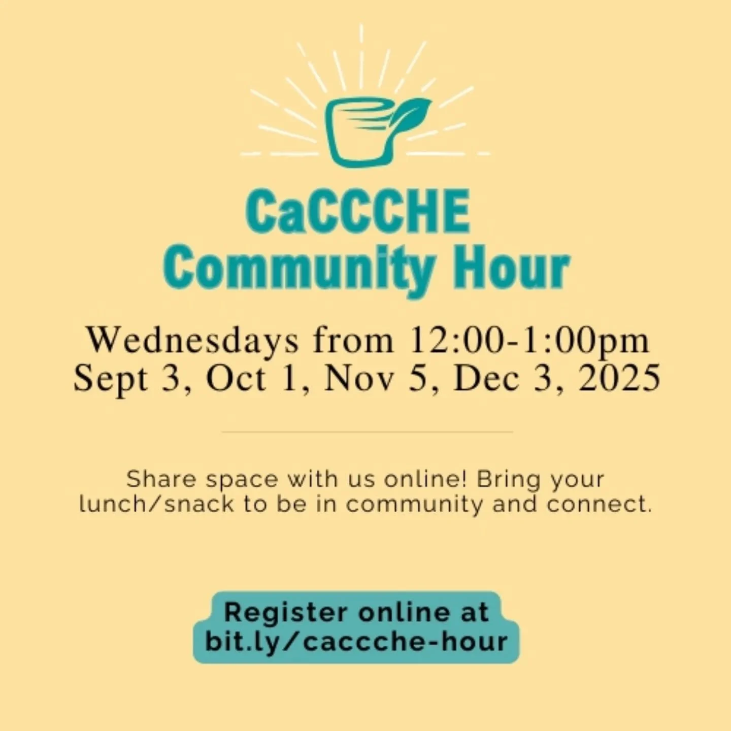 CaCCCHE Community Hour is returning on a monthly basis! Join us online and be in community with the CaCCCHE E-board team to talk about all things Higher Ed. Bring your lunch to chat and chew with us! 🥪🍜📚🤓🤔🩵