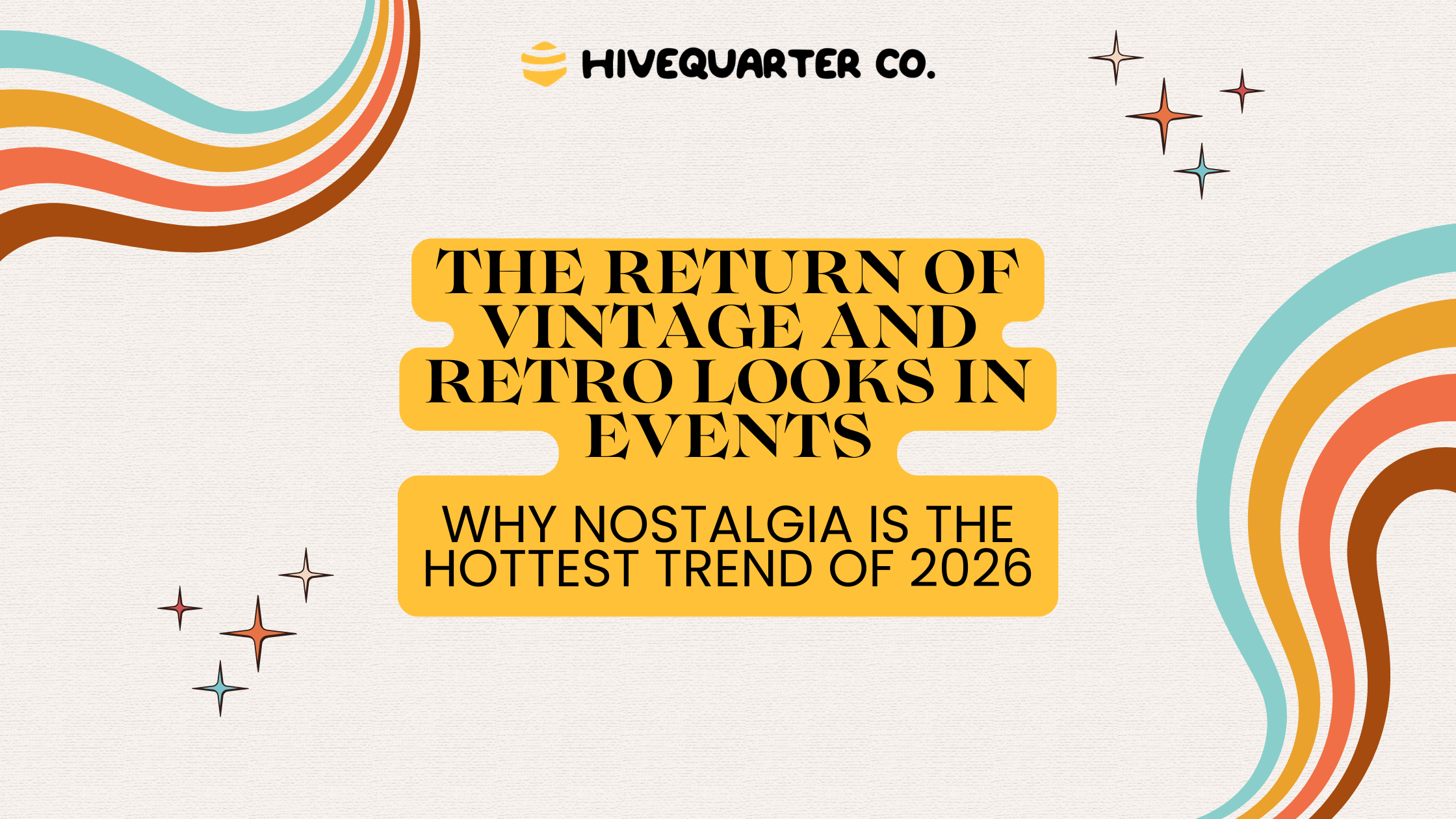 The Return of Vintage and Retro Looks in Events: Why Nostalgia Is the Hottest Trend of 2026