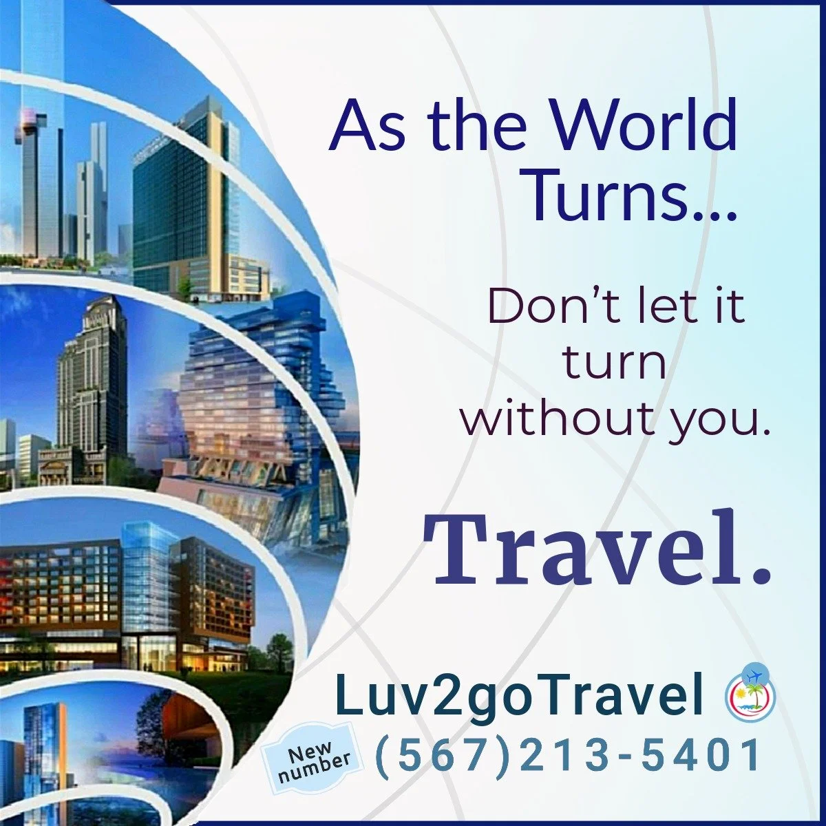 This Luv2goTravel promo image is a striking invitation to see the world. At its center, a circular collage of modern city buildings—each rendered in realistic detail with windows, balconies, and rooftops—forms a dynamic showcase of global destination