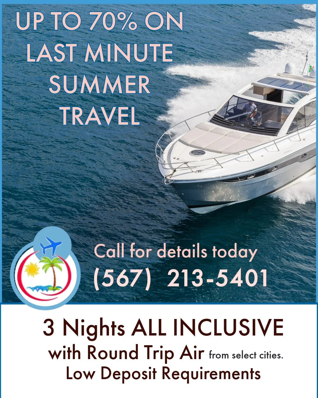 This eye-catching full-page ad puts summer adventure front and center. A sleek, light-gray motorboat cuts across deep blue water, its wake trailing behind and the horizon just visible in the distance. The boat is all about motion and energy—luxury on