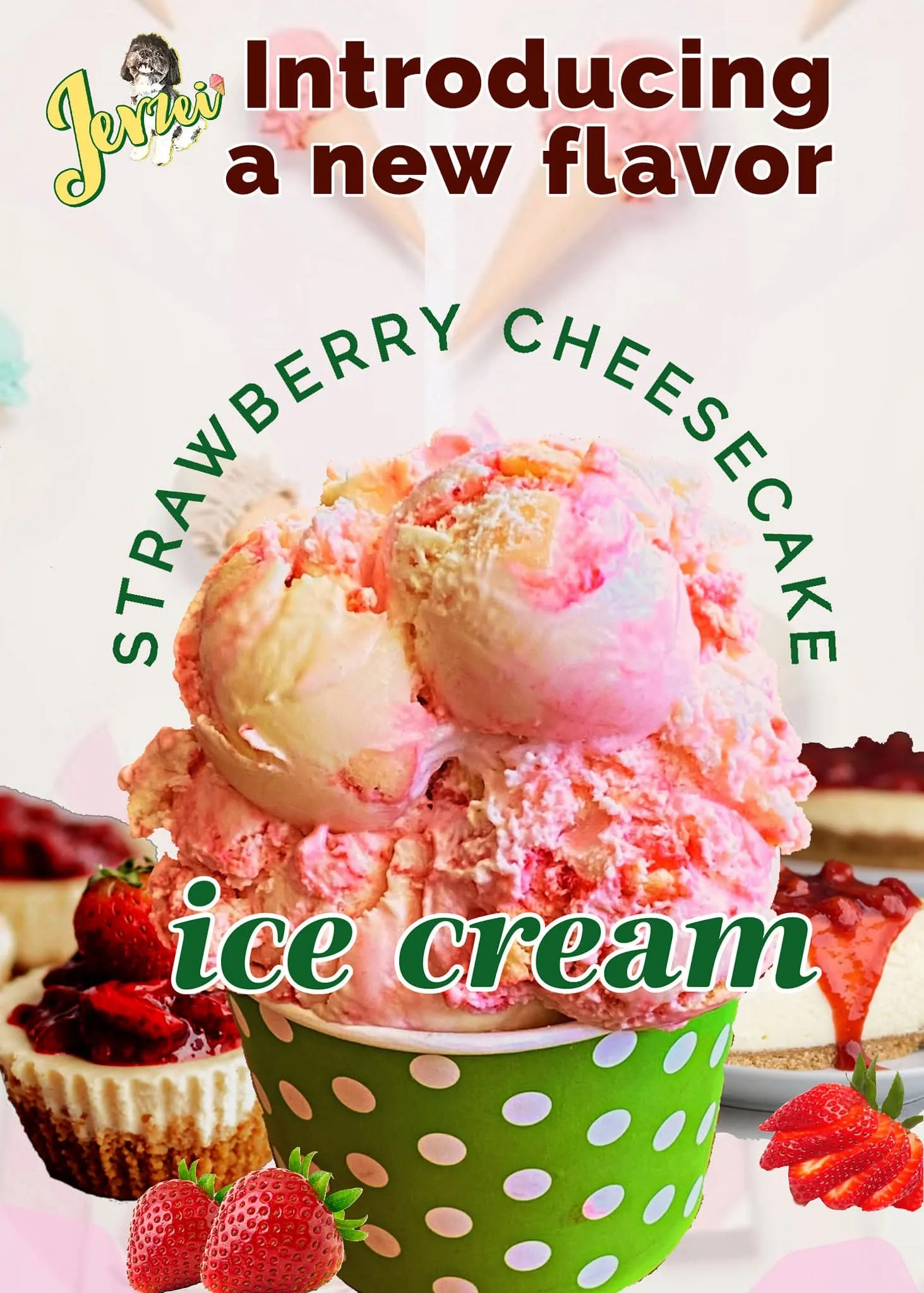 A vibrant promo image highlights the new strawberry cheesecake ice cream with a generous scoop nestled in a bright green, polka-dotted paper cup. The creamy swirl of pink, white, and pale yellow layers is artfully displayed, showcasing the rich textu