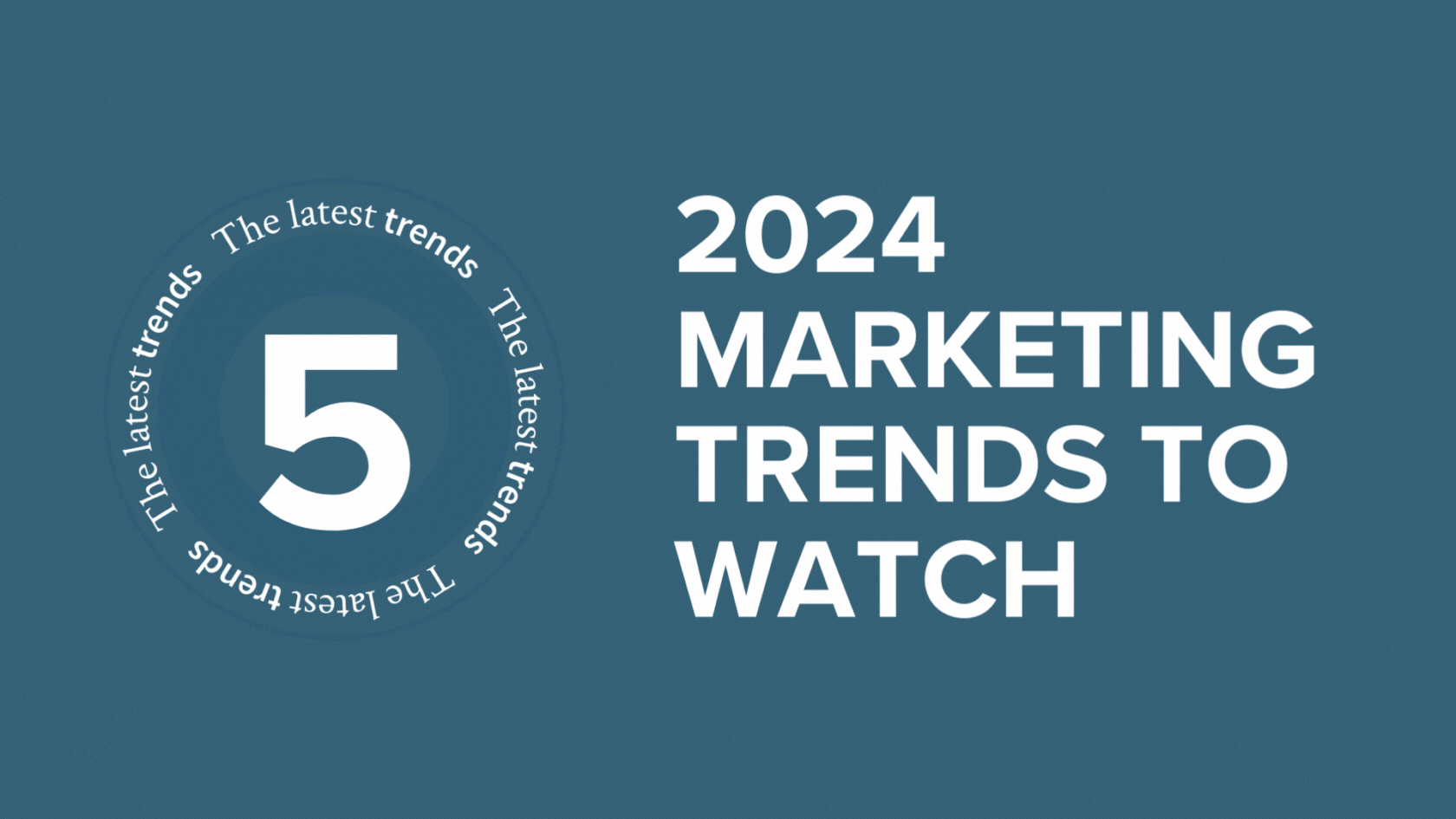 2024 Marketing and Customer Experience Trends To Watch