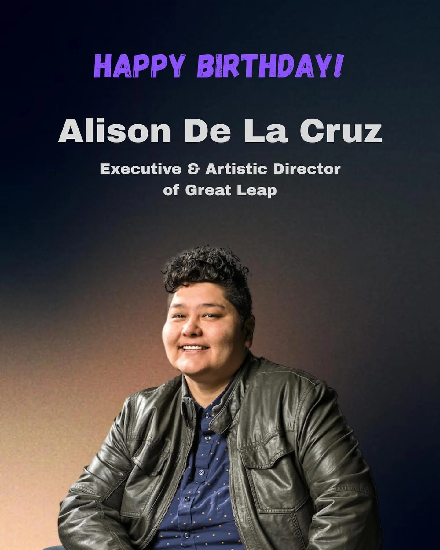Today we celebrate the visionary, leader, and creative force behind Great Leap. Alison&rsquo;s passion for community, storytelling, and the arts continues to inspire everyone around her &mdash; from our team to the artists and audiences whose lives s