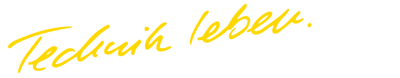 Grafik mit gelbem, handgeschriebenem Text der die Worte 'Technik leben' zeigt.
