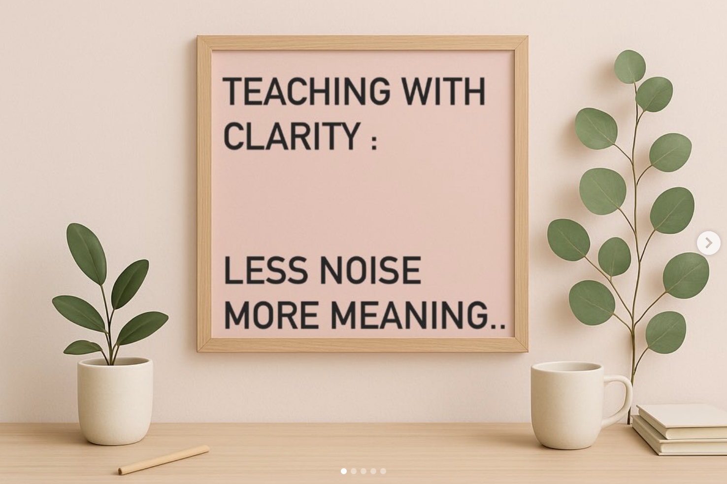 Teaching with clarity: Less noise, more meaning.