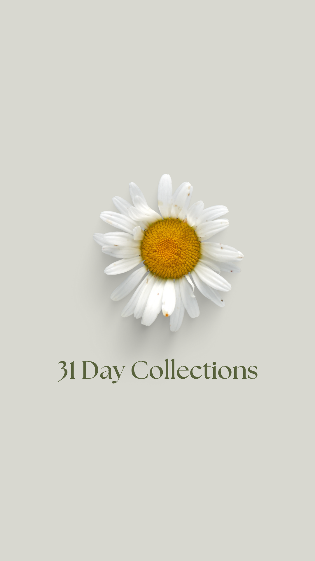 A daisy flower with a yellow center and white petals on a light background, with the text '31 Day Collections' beneath it.