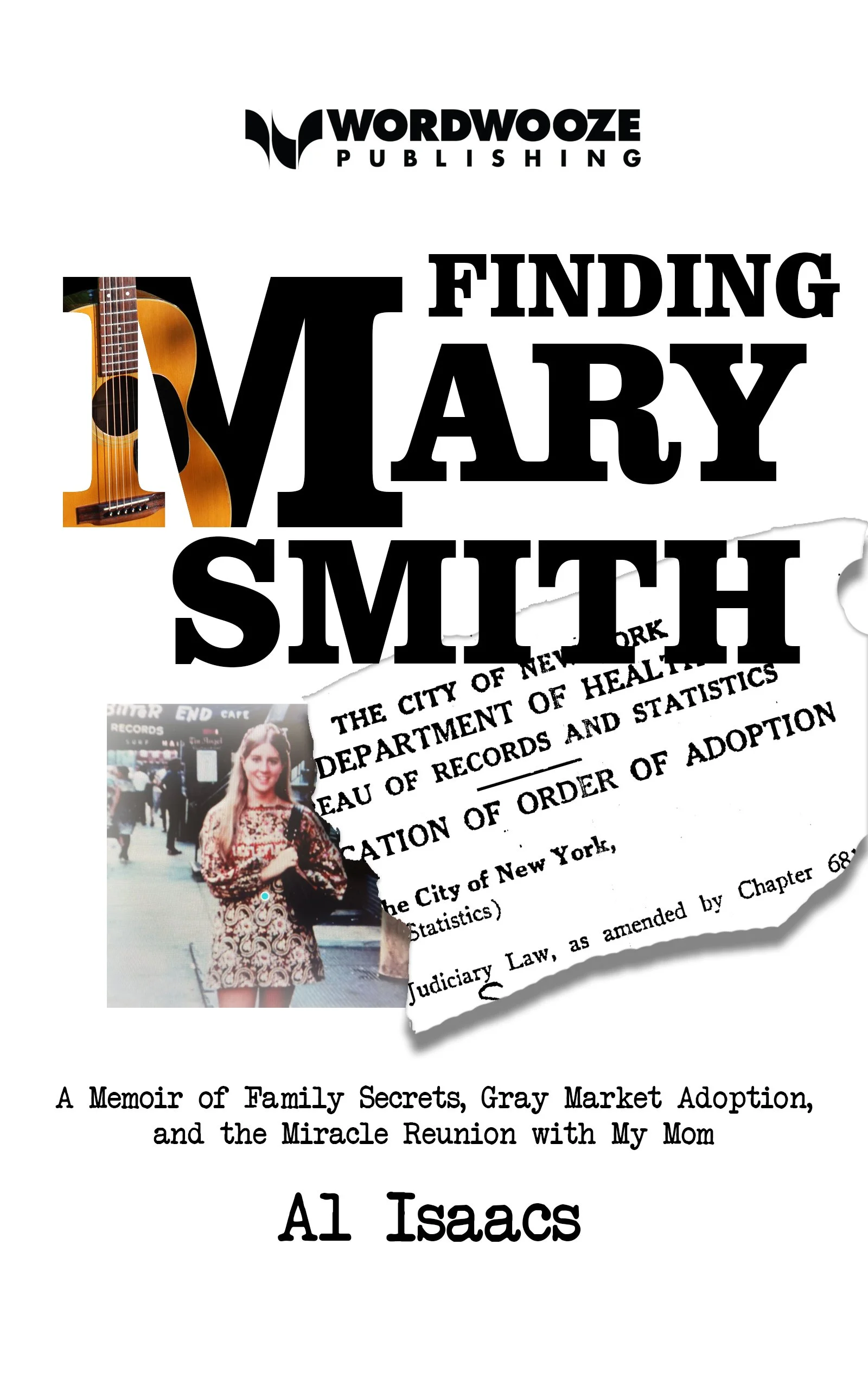 Book cover titled 'Finding Mary Smith' by Al Isaacs, featuring a torn newspaper clipping with a photo of a woman in a patterned dress, a guitar, and the publisher logo 'WordWooze Publishing'.