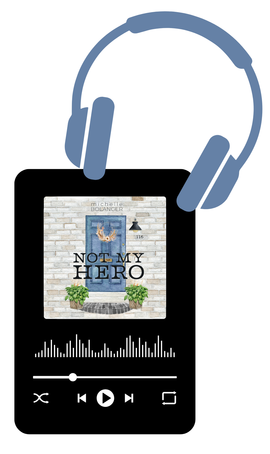 Book cover titled "Not My Hero" by Michelle Bolanger, featuring a blue door with a wreath, two potted plants, a black lantern light, and brick wall background.