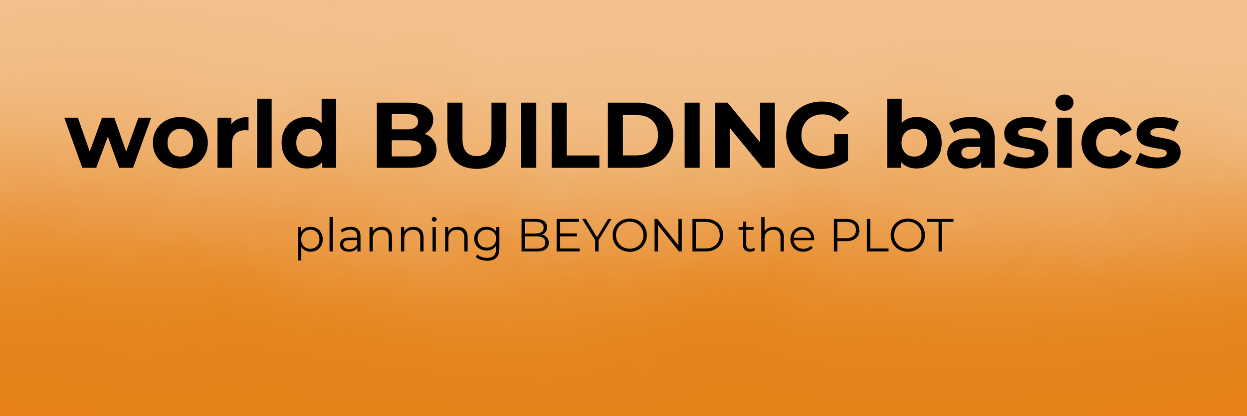 world building BASICS