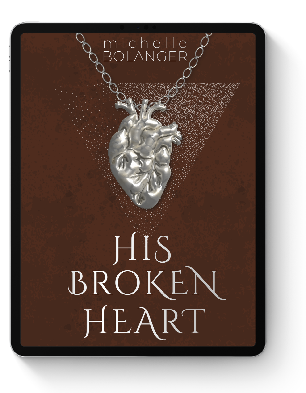 Book cover titled "His Broken Heart" by Michelle Bolanger, featuring a silver heart-shaped pendant necklace on a textured brown background with geometric design elements.