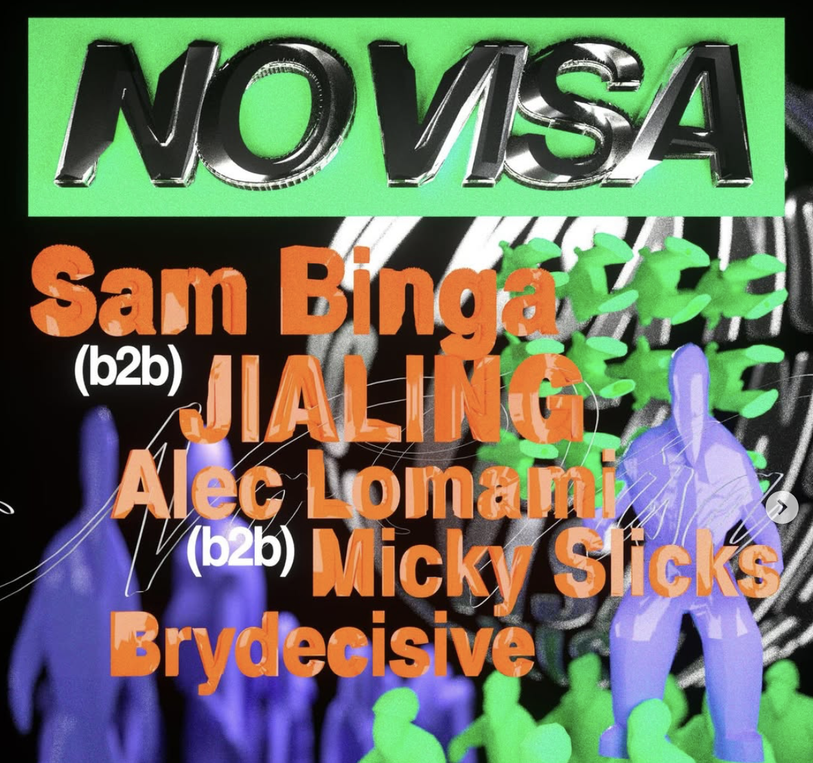 NO VISA feat. sam binga b2b jialing, alec lomami b2b micky slicks, brydecisive