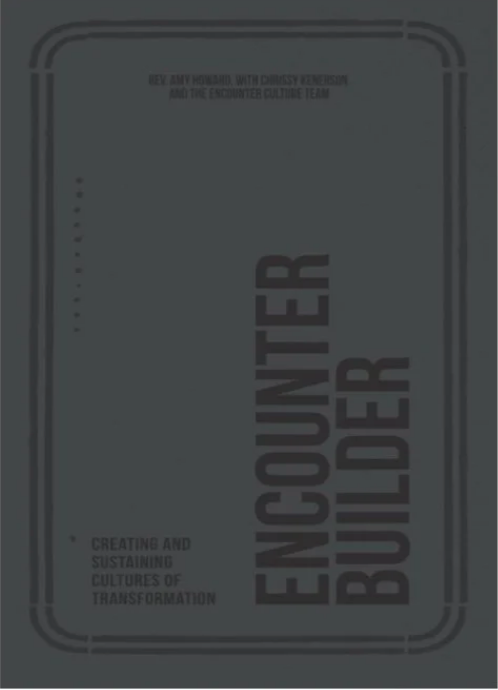 Encounter Builder: Creating & Sustaining Cultures of Transformation cover