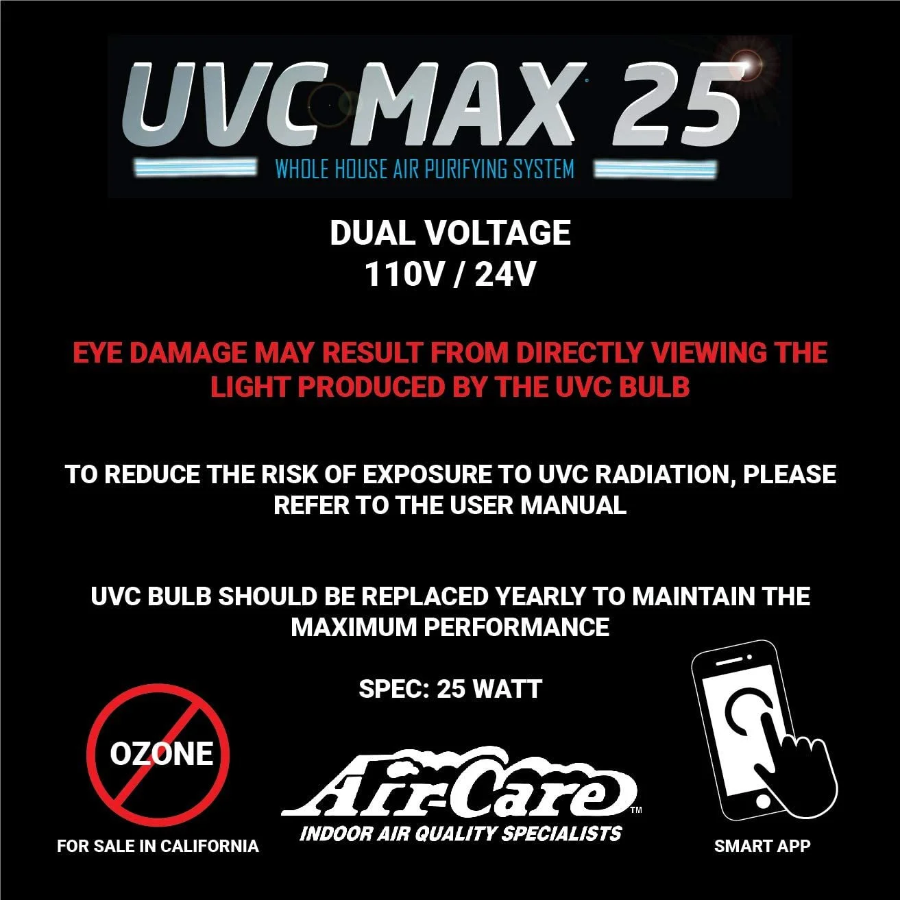 Product label for UVC Max 25, a whole house air purifying system. Indicates dual voltage 110V/24V, warns of eye damage from direct viewing of UV-C light, recommends referencing the user manual, and replacing the UV-C bulb yearly. Features Ozone-free logo, 25-watt specification, AirCare branding, and a smartphone app icon.
