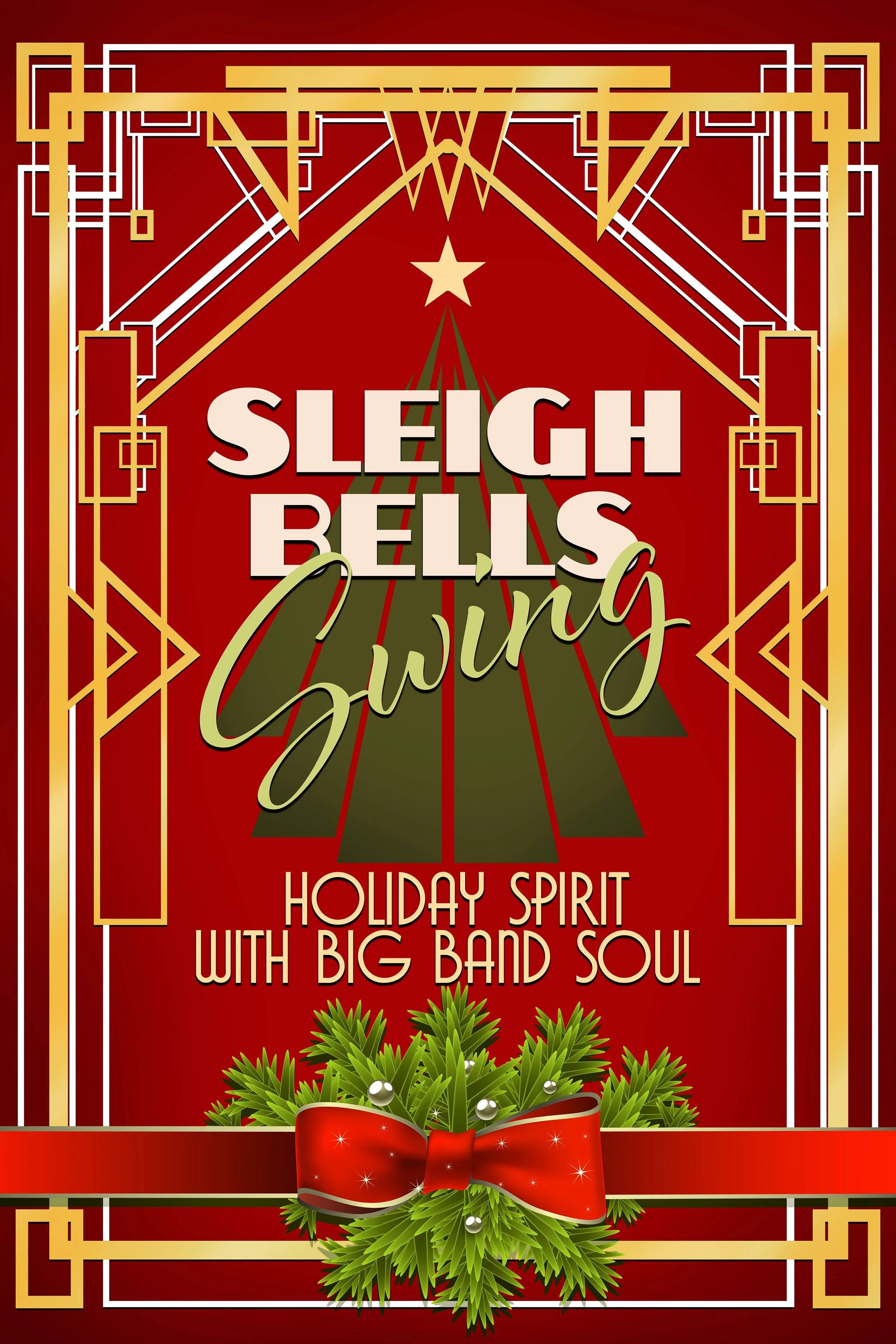 A festive holiday poster featuring a red background, a stylized Christmas tree, and a decorative gold border. The text reads 'Sleigh Bells Swing' with a slogan 'Holiday Spirit with Big Band Soul.' A green pine wreath with a red bow is at the bottom.
