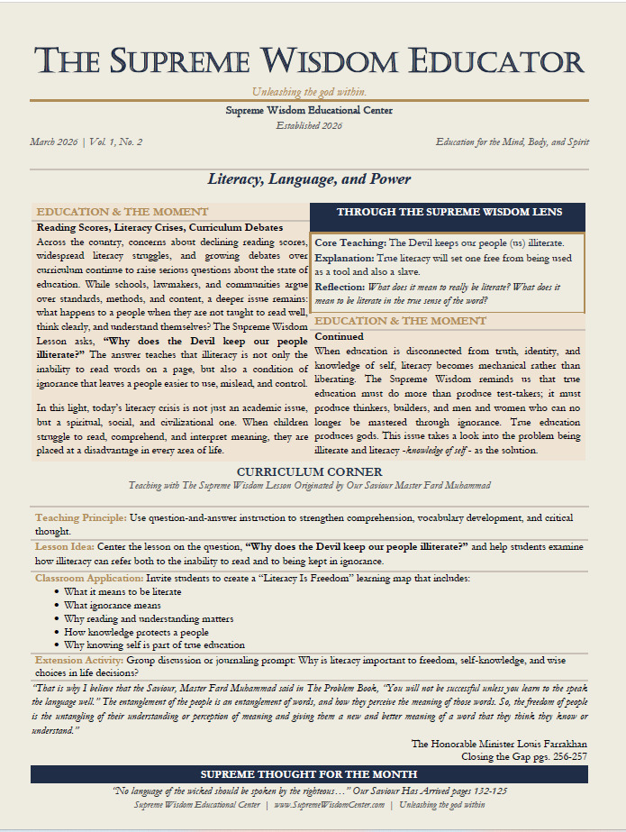 A newsletter titled 'The Supreme Wisdom Educator' with sections on education, literacy, and wisdom. It includes headers such as 'Literacy, Language, and Power,' 'Through the Supreme Wisdom Lens,' 'Education & The Moment,' 'Curriculum Corner,' and 'Supreme Thought for the Month.' The newsletter features topics on reading scores, illiteracy, the importance of education, and a quote from Louis Farrakhan.