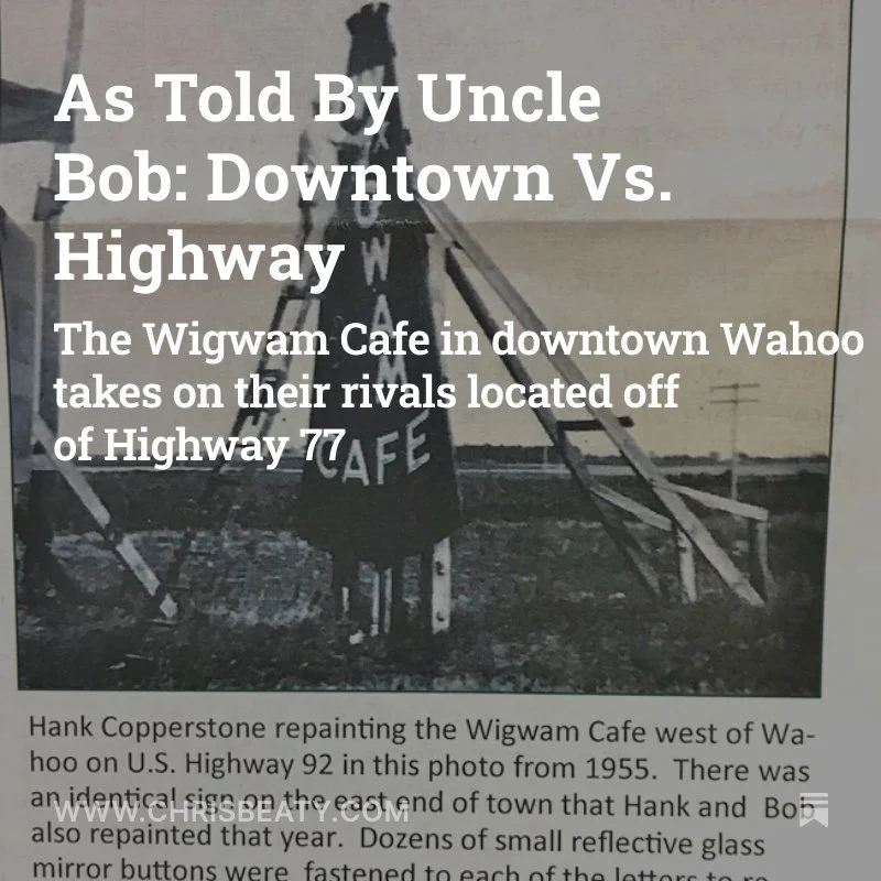 Black and white photo of a sign for Wigwam Cafe with wooden stairs leading up to it, caption about Hank Copperstone repainting the cafe in 1955, with overlaid article title about Uncle Bob's rivalry against Highway 77.