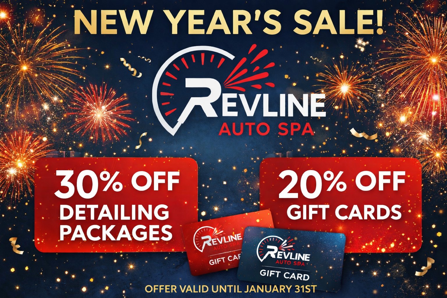 🎉 NEW YEAR, NEW SHINE! 🎉

Kick off the New Year by giving your vehicle the care it deserves at Revline Auto Spa.

🔥 New Year&rsquo;s Sale 🔥
✔️ 30% OFF Detailing Packages
✔️ 20% OFF Gift Cards

Whether you&rsquo;re refreshing your own ride or grab