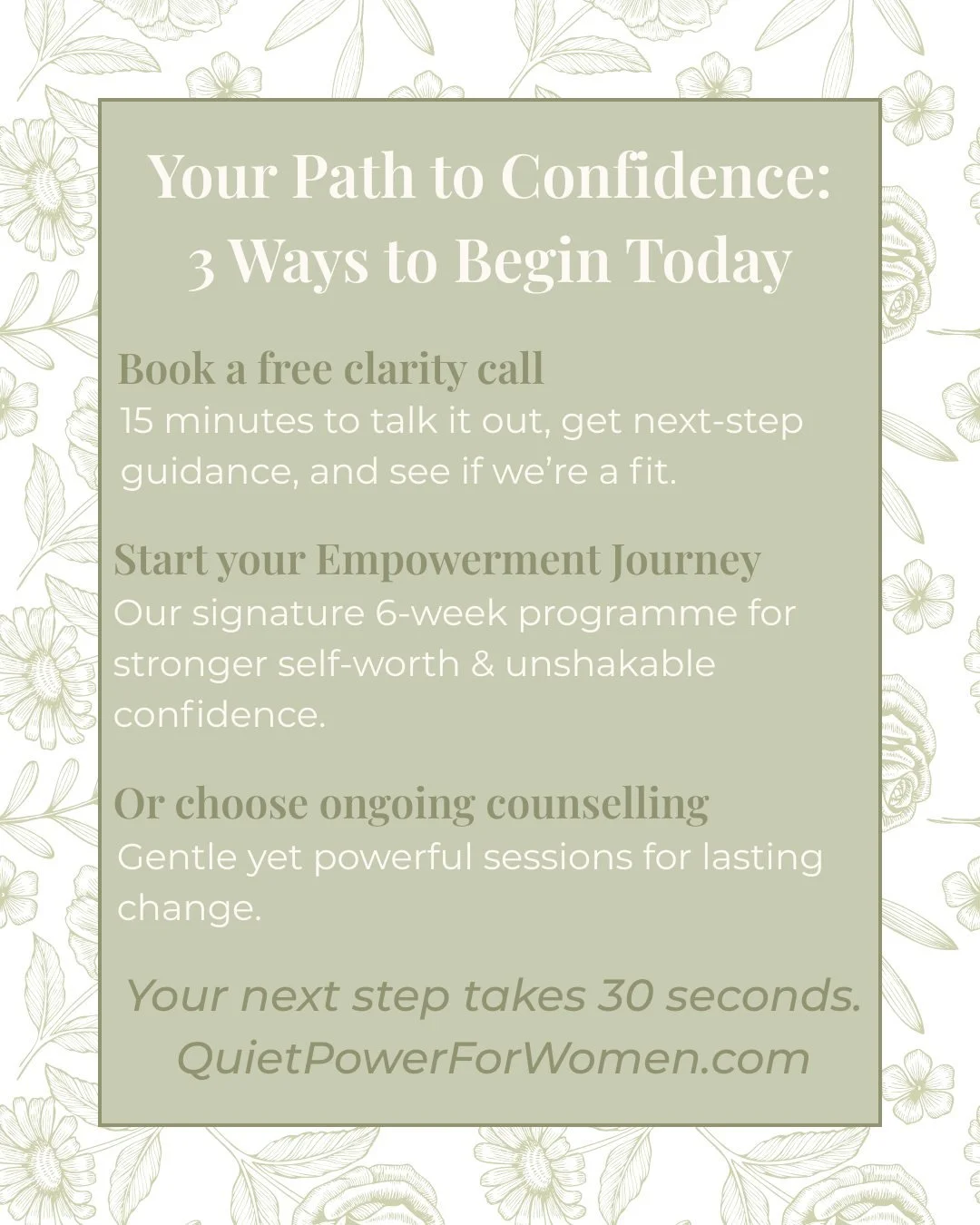 Wondering how you can get started with Quiet Power for Women?
Here are 3 clear ways to step in today:
Book a clarity call - explore your needs, no strings attached
Empowerment Journey - 6 weeks of guided coaching & tools for confidence & sel