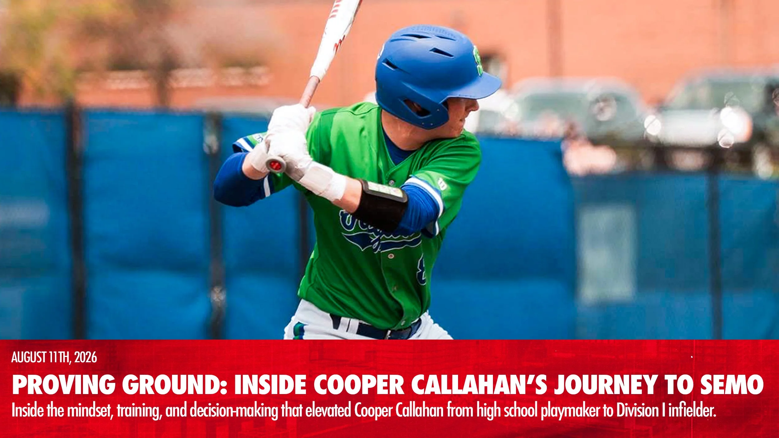 Proving Ground: Inside Cooper Callahan’s Journey to SEMO