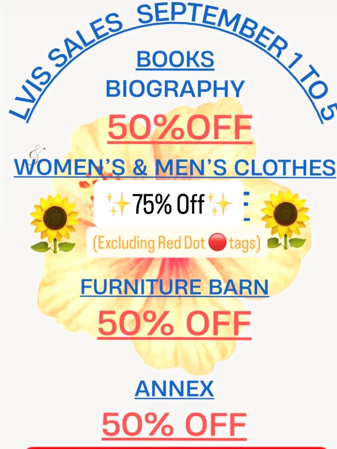 🌻LVIS🌻End of Summer is upon us and so are end of summer sales! 75% off Women&rsquo;s &amp; Men&rsquo;s Clothing, 50% off in the Furniture Barn, 50% off in the Housewares Annex AND 50% Off Biography Book titles! Sale runs Tuesday through Saturday 9/