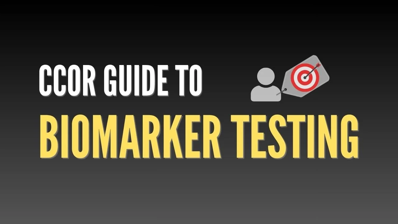 CCOR Guide to Biomarker Testing in Colorectal Cancer