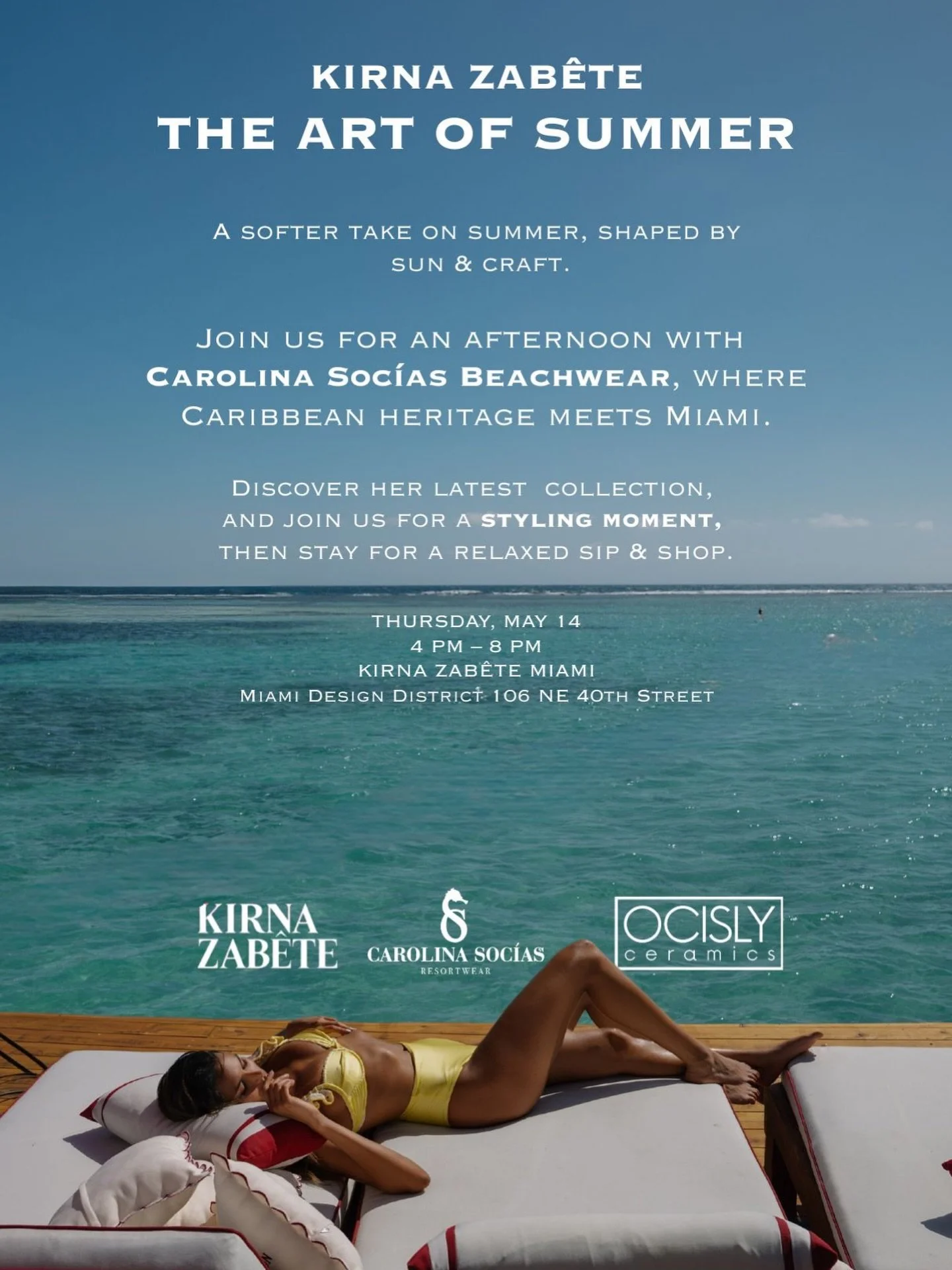 THE ART OF SUMMER | Join us on Thursday, May 14 for an afternoon with @carolinasociasbeachwear at @kirnazabete in @miamidesigndistrict. Discover the collection, enjoy a styling session, and sip and shop. Stay for a hands-on atelier with @ocisly_ceram