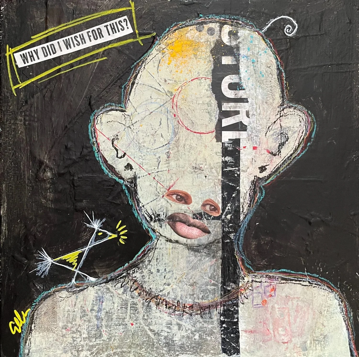 Why Did I Wish For This? - 12” x 12”