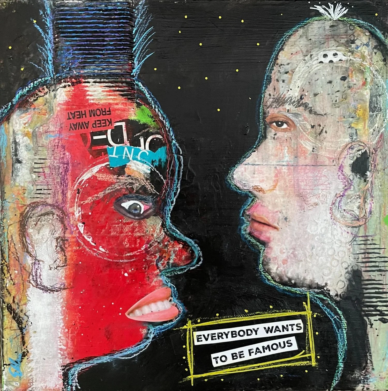 Everybody Wants To Be Famous - 12” x 12”