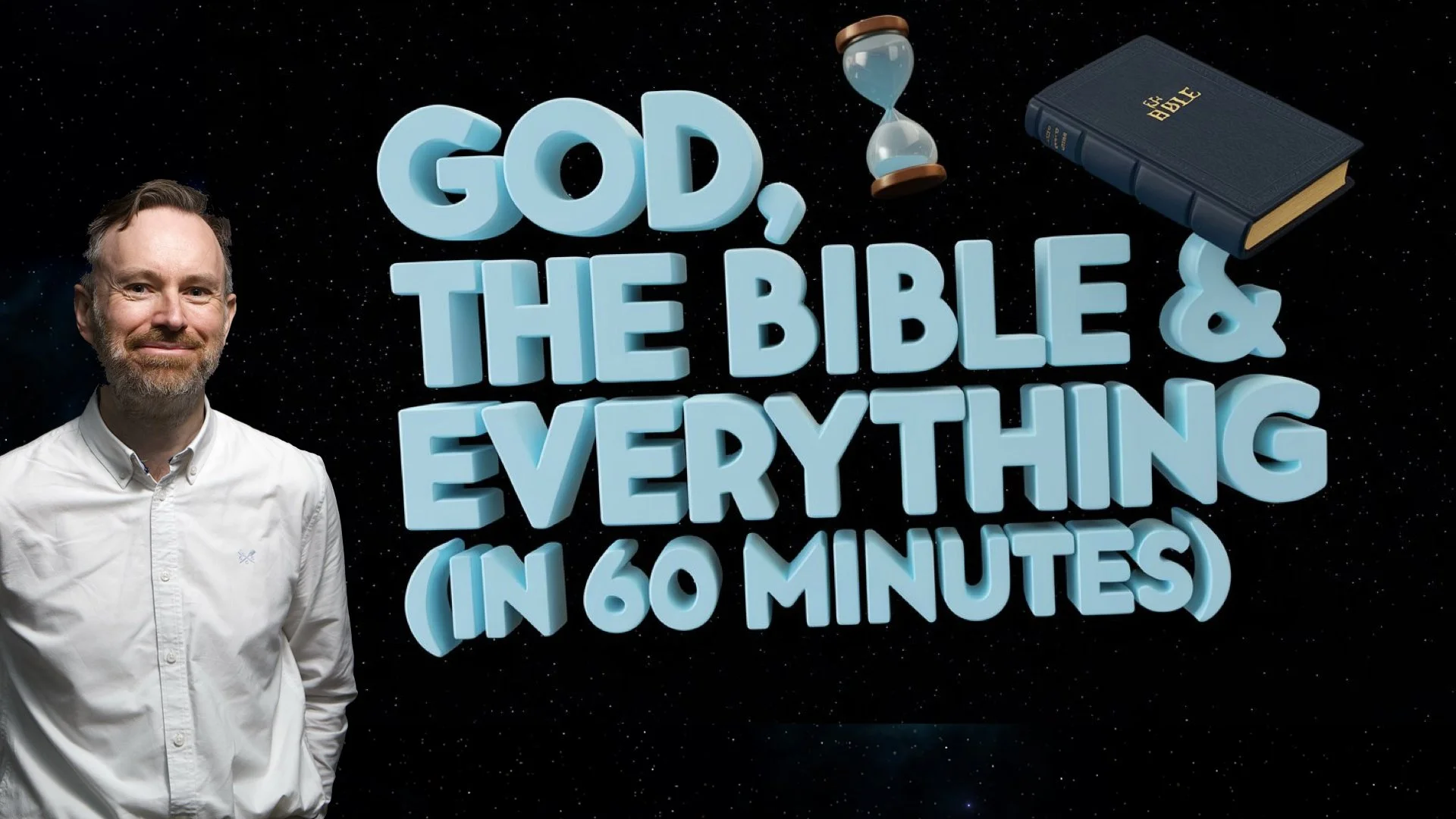 God, The Bible And Everything (In 60 Minutes) With James Cary