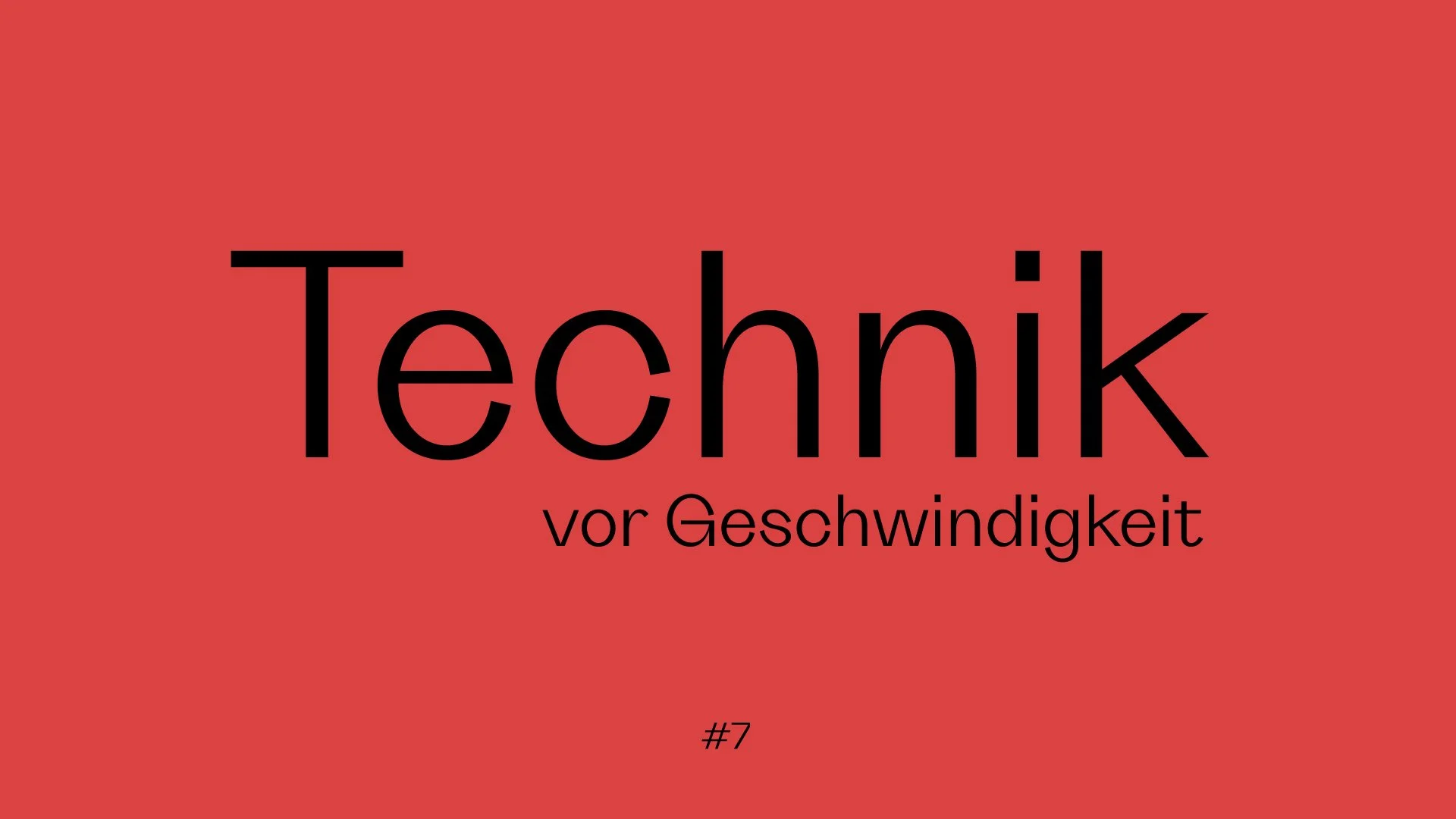 Warum Technik vor Geschwindigkeit kommen muss