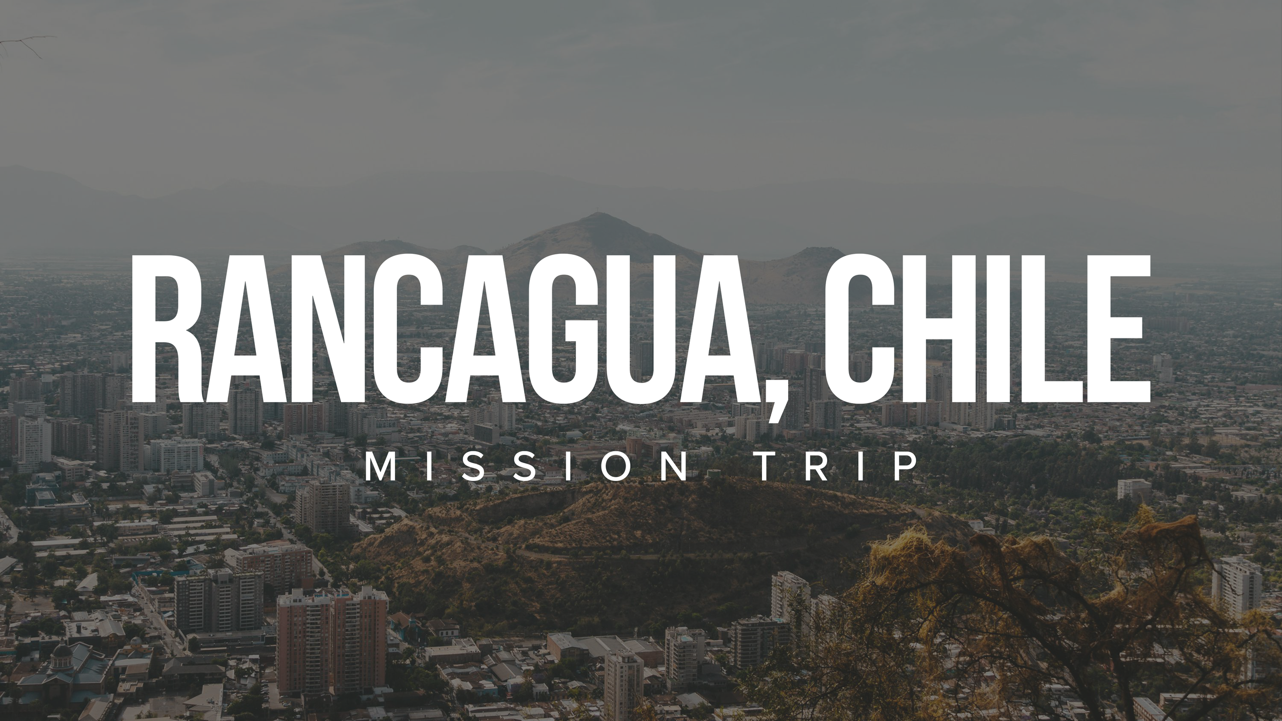Mission Trip | Rancagua, Chile