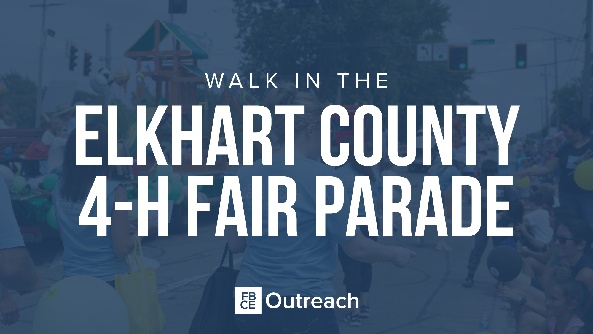 Local Outreach Serving Opportunity: Elkhart County 4-H Fair Parade